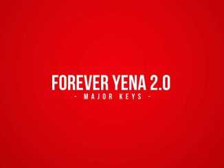 Major Keys Forever Yena 2.0 Mp3 Download