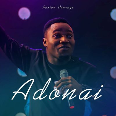 Pastor Courage Adonai Mp3 Download
