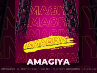 DJ Baphakele AMAGIYA Mp3 Download