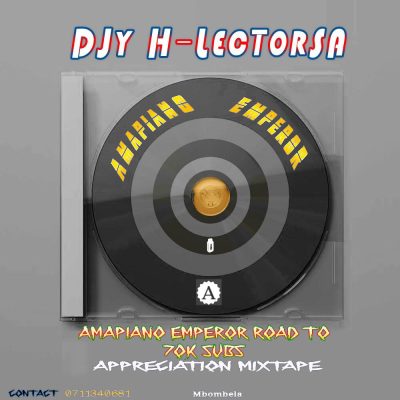 DJy H-LectorSA Amapiano Emperor Road To 70k Subs Download