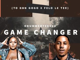 DrummeRTee924 Game Changer Mp3 Download