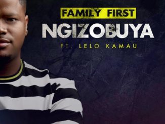 Family First Ngizobuya Mp3 Download