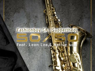 Fashionboy SA 50/50 Mp3 Download