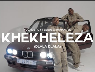 Focalistic Khekheleza Mp3 Download
