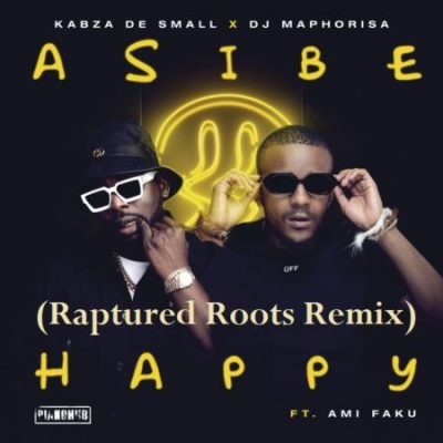 Kabza De Small Asibe Happy Remix Mp3 Download