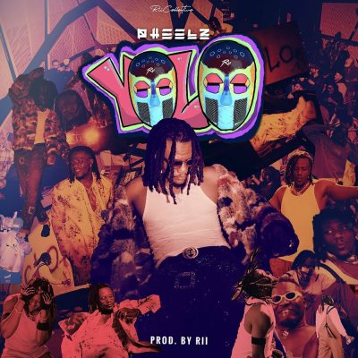 Pheelz YOLO Mp3 Download