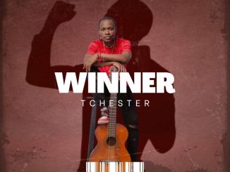 Tchester Winner Mp3 Download