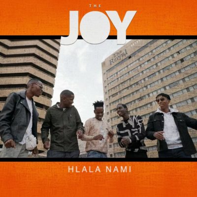 Hlala Nami The Joy Mp3 Download