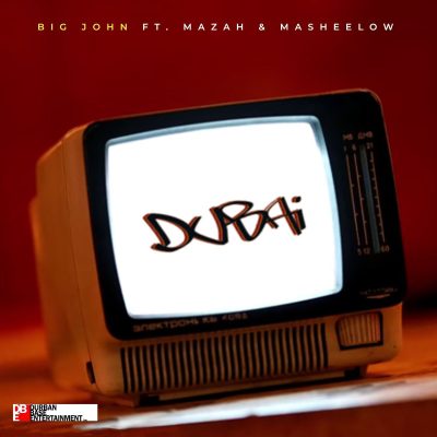 Big John DUBAI Mp3 Download