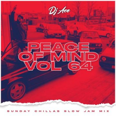 DJ Ace Peace of Mind Vol 64 Mix Download