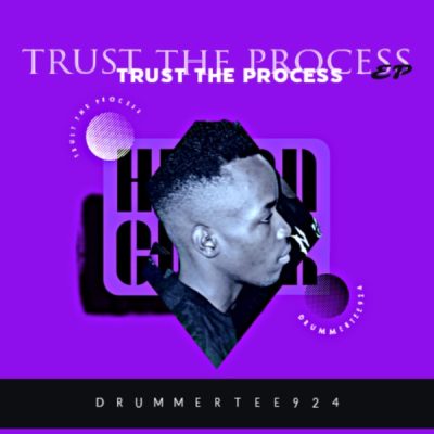 DrummeRtee924 Trust the Process Mp3 Download