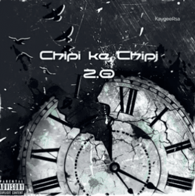 KaygeeRsa Chipi Ke Chipi 2.0 Mp3 Download
