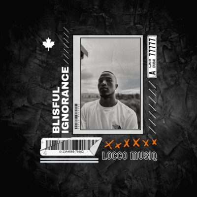 Locco Musiq Blissful Ignorance EP Download