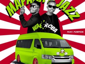 Mapara A Jazz Wae Roba Mp3 Download