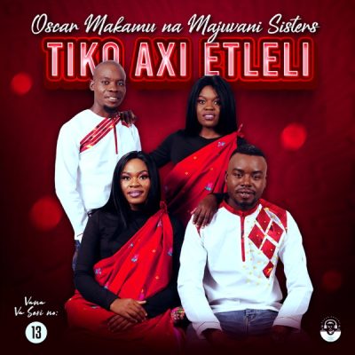 Oscar Makamu Na Majuvani Sisters Mali Yina Nurhu Mp3 Download