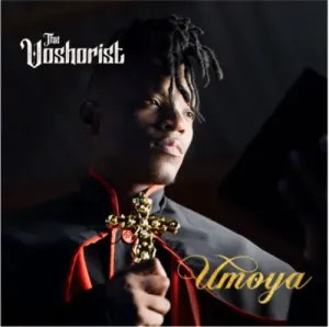The Voshorist Umoya Mp3 Download