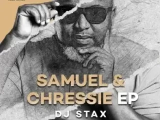 DJ Stax Samuel & Chressie EP Download