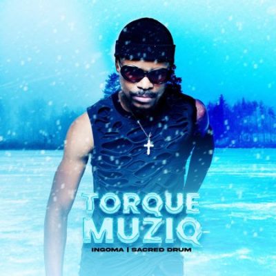 TorQue MuziQ Ingoma Remix Mp3 Download
