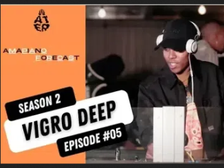 Vigro Deep AmaPiano Forecast Mix Download