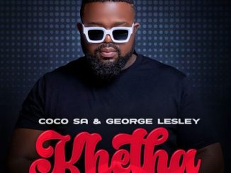 Coco SA Khetha Mp3 Download