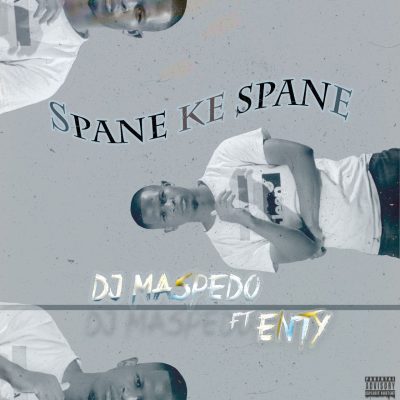 DJ Maspedo Spane Ke Spane Mp3 Download