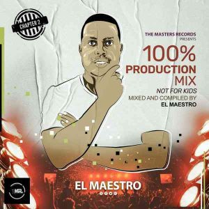 El Maestro 100% Prodction Mix Chapter 2 Mp3 Download