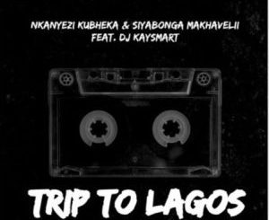 Nkanyezi Kubheka Trip To Lagos Mp3 Download