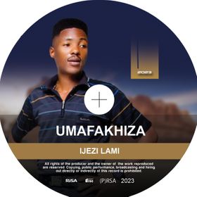 Umafakhiza Mfeka IJEZI LAMI Album Download