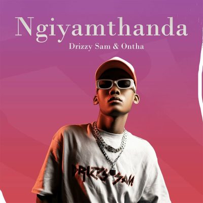 Drizzy Sam RSA Ngiyamthanda Mp3 Download