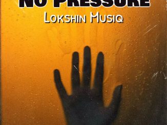 Lokshin Musiq No Pressure EP Download