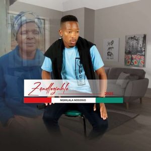 Zandl’ezinhle Ngihlala Nogogo EP Download
