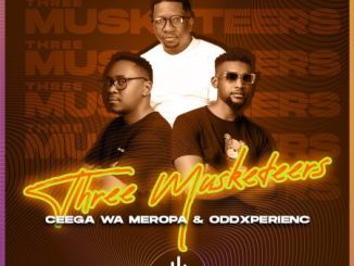 Ceega Wa Meropa Three Musketeers Mp3 Download