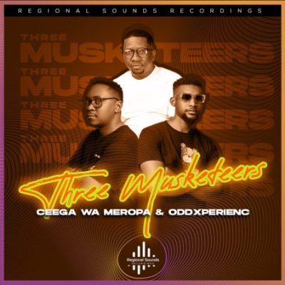 Ceega Wa Meropa Three Musketeers Mp3 Download