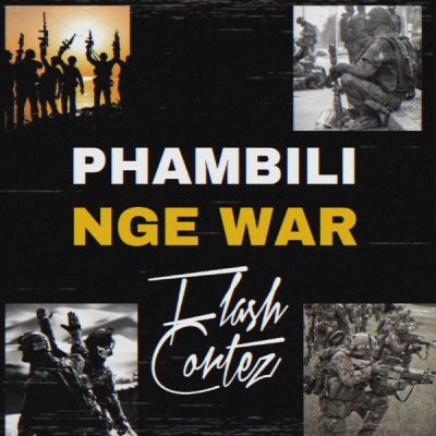 Flash Cortez Phambili Nge War Mp3 Download
