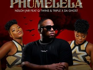 Ndloh Jnr Phumelela Mp3 Download