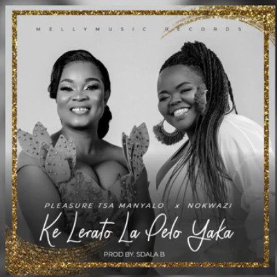 Pleasure Tsa Manyalo Ke Lerato La Pelo Yaka Mp3 Download