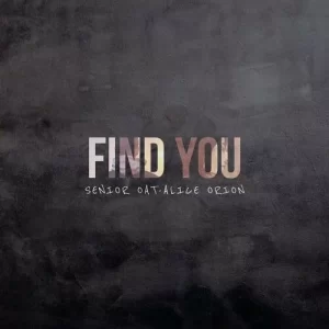 Senior Oat Find You Mp3 Download