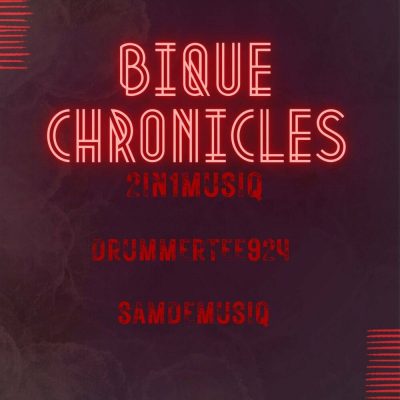 2in1musiq Bique Chronicles Mp3 Download