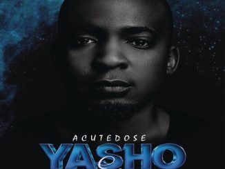 Acutedose Yasho Mp3 Download