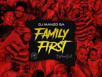 DJ Manzo SA Family First Mp3 Download