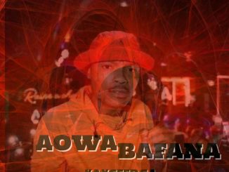 KaygeeRsa Aowa Bafana Mp3 Download