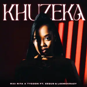 Rixi Rita Khuzeka Mp3 Download