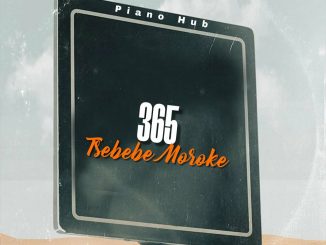 Tsebebe Moroke 365 Mp3 Download