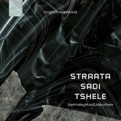GemValleyMusiQ Straata Sadi Tshele EP Download
