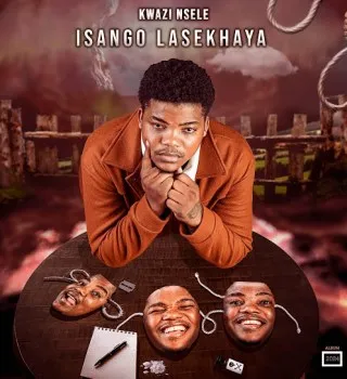 Kwazi Nsele Thulisile Mkhize Mp3 Download