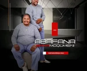Abafana Bakamgqumeni Ngiyakudinga Dali Mp3 Download