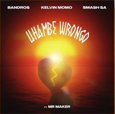 Bandros Uhambe Wrongo Mp3 Download