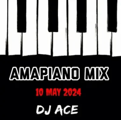 DJ Ace 10 May 2024 Mp3 Download 