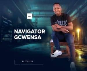 Navigator Gcwensa Kuyenzeka EP Download