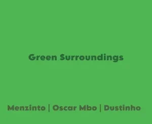 Menzinto Green Surroundings Mp3 Download